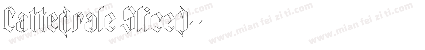 Cattedrale Sliced字体转换